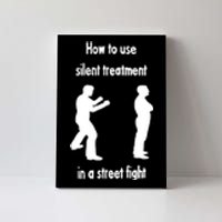 How To Use Silent Treatment In Street Fight Canvas