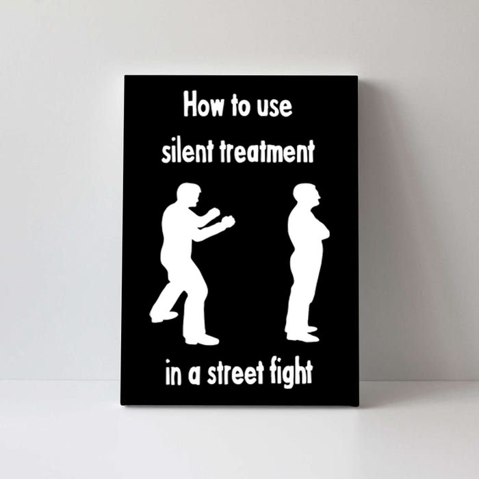 How To Use Silent Treatment In Street Fight Canvas