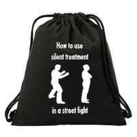 How To Use Silent Treatment In Street Fight Drawstring Bag