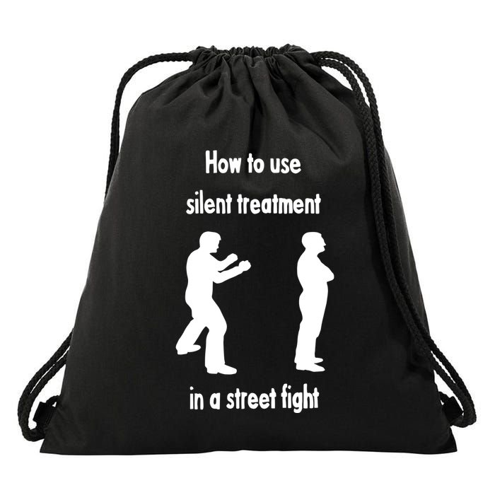 How To Use Silent Treatment In Street Fight Drawstring Bag