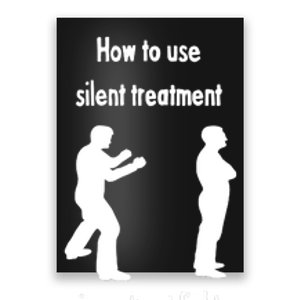 How To Use Silent Treatment In Street Fight Poster