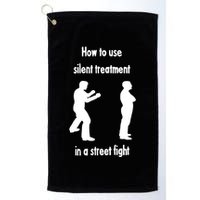 How To Use Silent Treatment In Street Fight Golf Towel