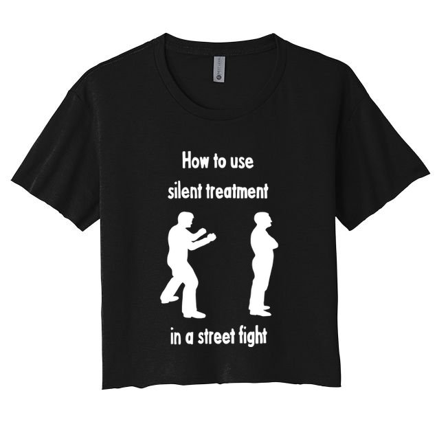 How To Use Silent Treatment In Street Fight Crop Top