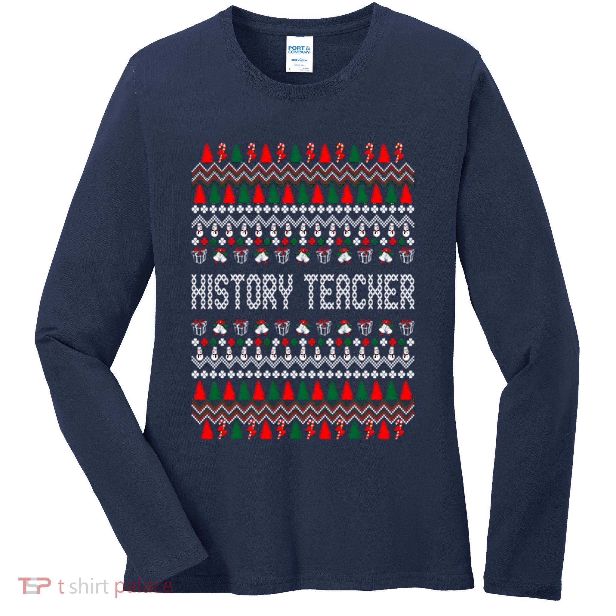 History Teacher Ugly Christmas Ladies Long Sleeve Shirt