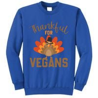 Happy Thanks Vegan Thankful For Vegans Gift Tall Sweatshirt