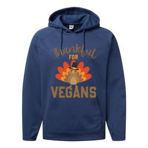 Happy Thanks Vegan Thankful For Vegans Gift Performance Fleece Hoodie