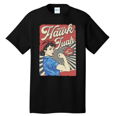 Hawk Tuah Viral Spit On That Thing Tall T-Shirt