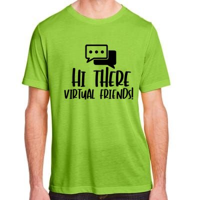 Hi There Virtual Friends Zoom Meeting Adult ChromaSoft Performance T-Shirt