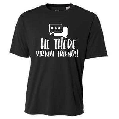 Hi There Virtual Friends Zoom Meeting Cooling Performance Crew T-Shirt