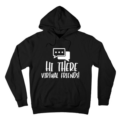 Hi There Virtual Friends Zoom Meeting Hoodie