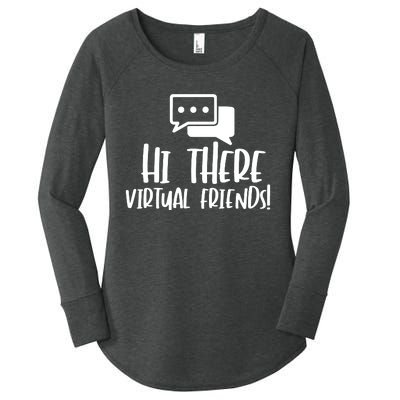 Hi There Virtual Friends Zoom Meeting Women's Perfect Tri Tunic Long Sleeve Shirt