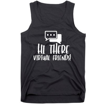 Hi There Virtual Friends Zoom Meeting Tank Top