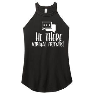 Hi There Virtual Friends Zoom Meeting Women's Perfect Tri Rocker Tank