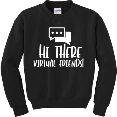 Hi There Virtual Friends Zoom Meeting Kids Sweatshirt