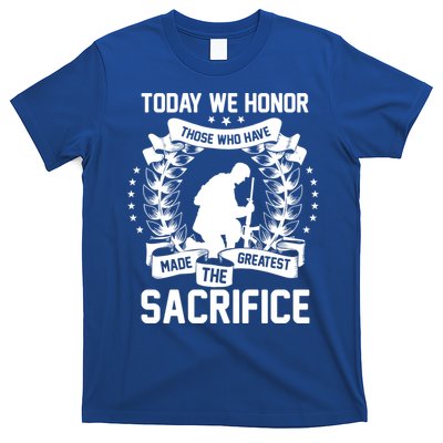 Honor Those Who Have Made Greatest Sacrifice Memorial Day Cute Gift T-Shirt