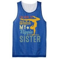 Here To Watch My Flipping Sister Tumbling Gymnast Gymnastics Cool Gift Mesh Reversible Basketball Jersey Tank