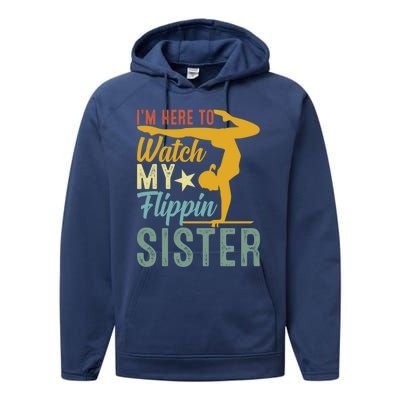 Here To Watch My Flipping Sister Tumbling Gymnast Gymnastics Cool Gift Performance Fleece Hoodie