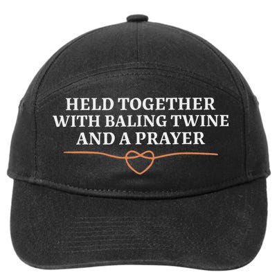 Held Together With Baling Twine And A Prayer Funny 7-Panel Snapback Hat