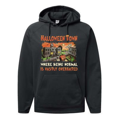 Halloween T.O.W.N Where Being Normal Is Vastly Overrated Performance Fleece Hoodie