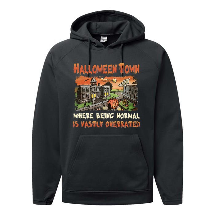 Halloween T.O.W.N Where Being Normal Is Vastly Overrated Performance Fleece Hoodie