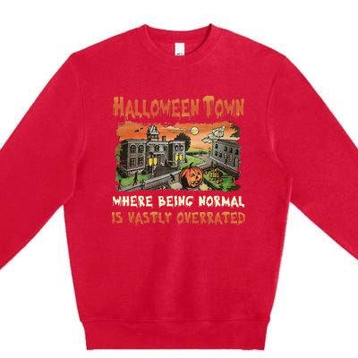 Halloween T.O.W.N Where Being Normal Is Vastly Overrated Premium Crewneck Sweatshirt