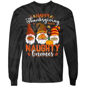 Happy Thanksgiving With My Naughty Gnomes Three Fall Gnomes Tie-Dye Long Sleeve Shirt