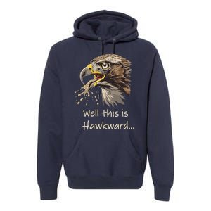 Hawk Tua Well This Is Hawkward Funny Viral Video Premium Hoodie