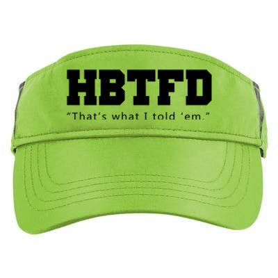 HBTFD That's What I Told Em Adult Drive Performance Visor