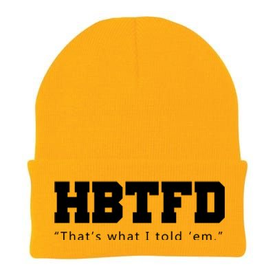 HBTFD That's What I Told Em Knit Cap Winter Beanie