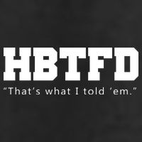 HBTFD That's What I Told Em Cool Comfort Performance Bucket Hat