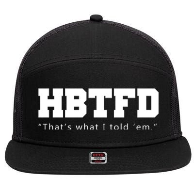 HBTFD That's What I Told Em 7 Panel Mesh Trucker Snapback Hat