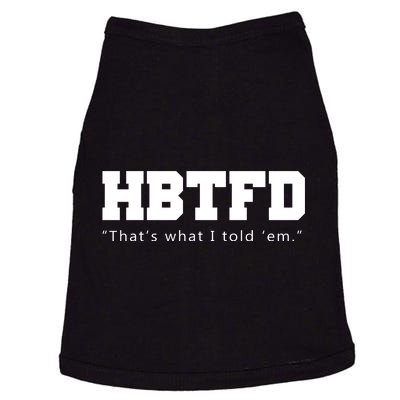 HBTFD That's What I Told Em Doggie Tank