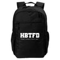 HBTFD That's What I Told Em Backpack