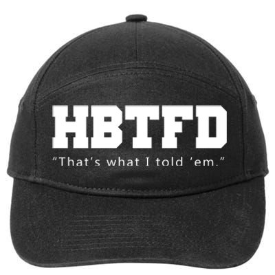 HBTFD That's What I Told Em 7-Panel Snapback Hat