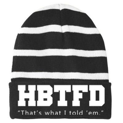 HBTFD That's What I Told Em Striped Beanie with Solid Band