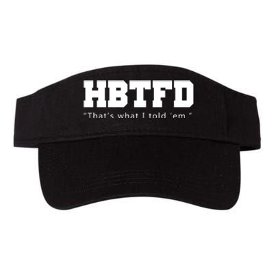 HBTFD That's What I Told Em Valucap Bio-Washed Visor