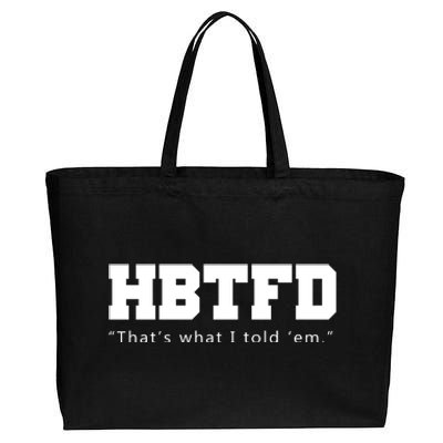 HBTFD That's What I Told Em Cotton Canvas Jumbo Tote