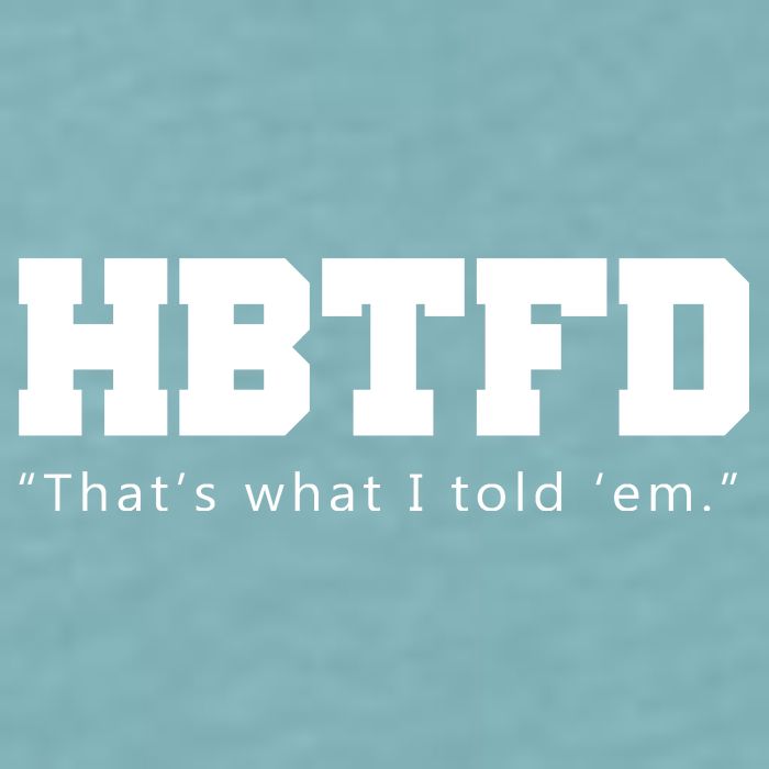 HBTFD That's What I Told Em Sueded Cloud Jersey T-Shirt