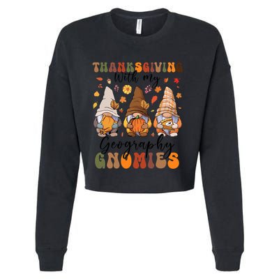 Happy Thanksgiving With My Geography Gnomies Teacher Gnomes Gift Cropped Pullover Crew