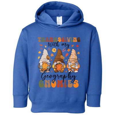 Happy Thanksgiving With My Geography Gnomies Teacher Gnomes Gift Toddler Hoodie