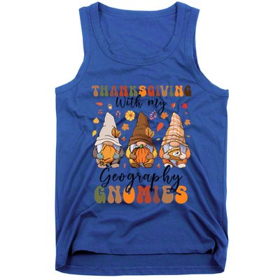 Happy Thanksgiving With My Geography Gnomies Teacher Gnomes Gift Tank Top