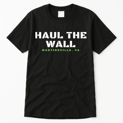 Haul The Wall Martinsville Stock Car Racing Tall T-Shirt