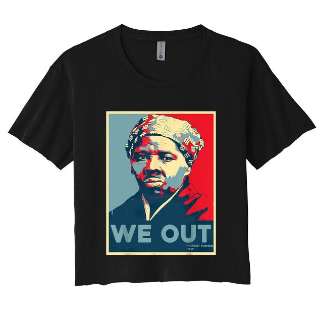 Harriet Tubman We Out Civil Rights Harriet Tubman Equality Crop Top