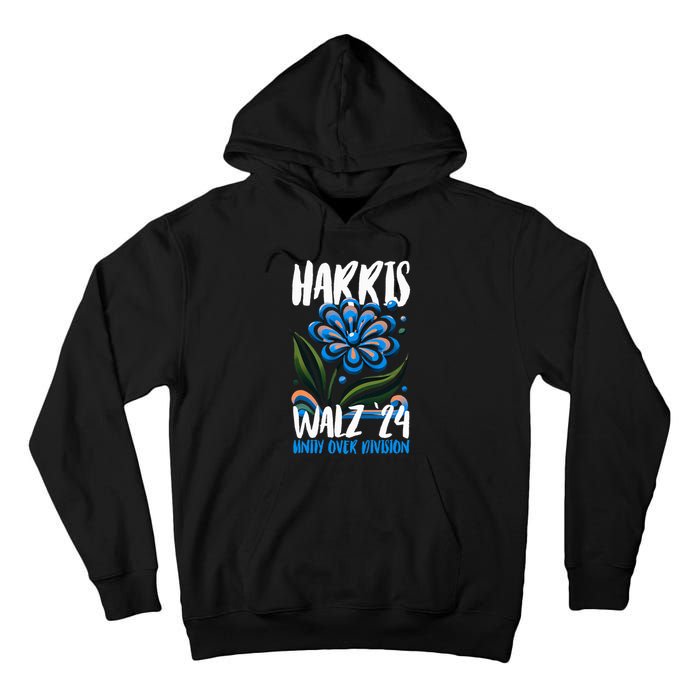 Harris Tim Walz Unity Over Division Harris Walz Waltz 2024 Tall Hoodie