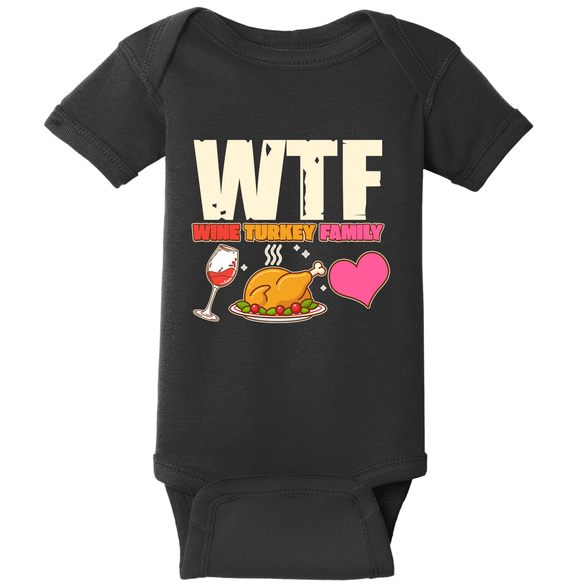 Holiday Time WTF Wine Turkey Family Baby Bodysuit