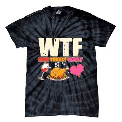 Holiday Time WTF Wine Turkey Family Tie-Dye T-Shirt