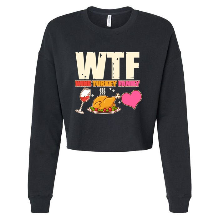Holiday Time WTF Wine Turkey Family Cropped Pullover Crew