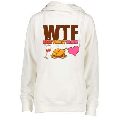 Holiday Time WTF Wine Turkey Family Womens Funnel Neck Pullover Hood