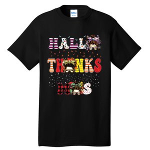 Halloween Thanksgiving Xmas Happy Hallothanksmas Messy Bun Tall T-Shirt