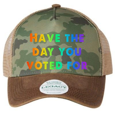 Have Theday You Voted For Legacy Tie Dye Trucker Hat
